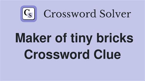 brick maker crossword clue|brick maker.